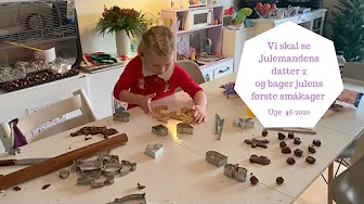 VI SKAL SE JULEMANDENS DATTER 2 OG BAGER JULENS FØRSTE SMÅKAGER