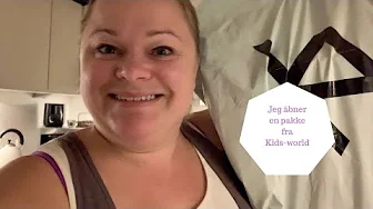 JEG ÅBNER EN PAKKE FRA KIDS WORLD