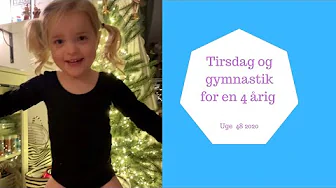 TIRSDAG OG GYMNASTIK FOR EN 4 ÅRIG