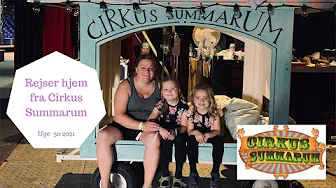 VI REJSER HJEM FRA CIRKUS SUMMARUM 2021