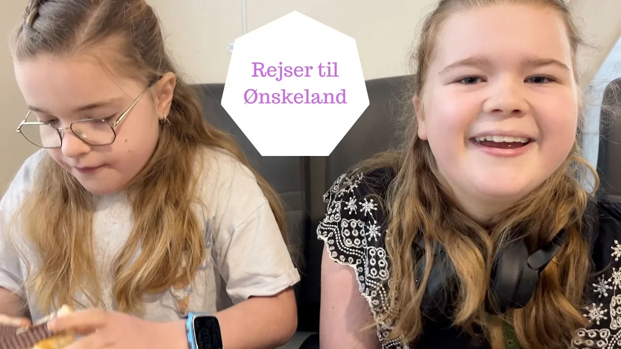 Vi rejser endelig til ØNSKELAND igen efter mange år