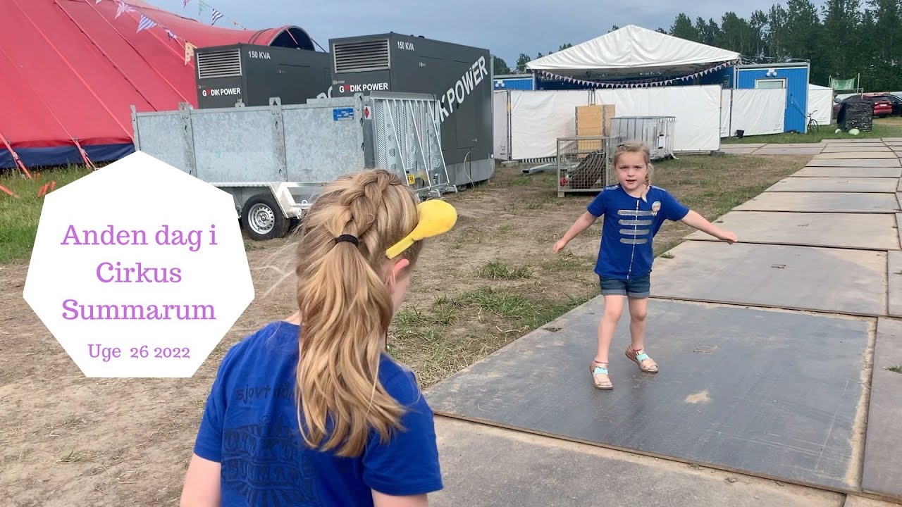 ANDEN DAG SOM FRIVILLIG I CIRKUS SUMMARUM