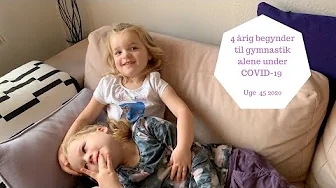 4 ÅRIG BEYNDER TIL GYMNASTIK ALENE UNDER COVID-19