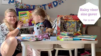 HALEY VISER SINE 5 ÅRS FØDSELSDAGS GAVER
