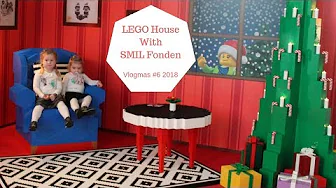 LEGO House With SMIL Fonden -  24 Days Of Vlogmas 2018 #6
