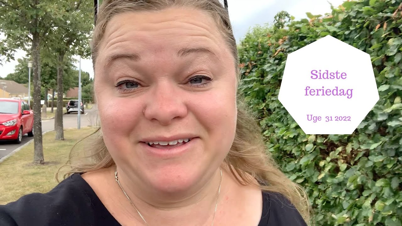 SIDSTE FERIEDAG - JEG FORTÆLLER EN MASSE