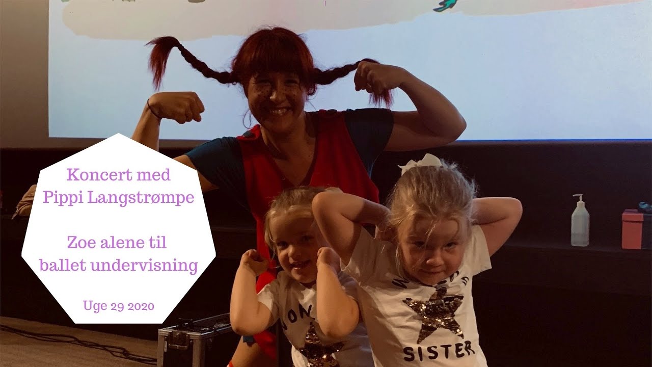 KONCERT MED PIPPI LANGSTRØMPE KATRINE BILLE FRA RAMASJANG - ZOE ALENE TIL BALLET UNDERVISNING
