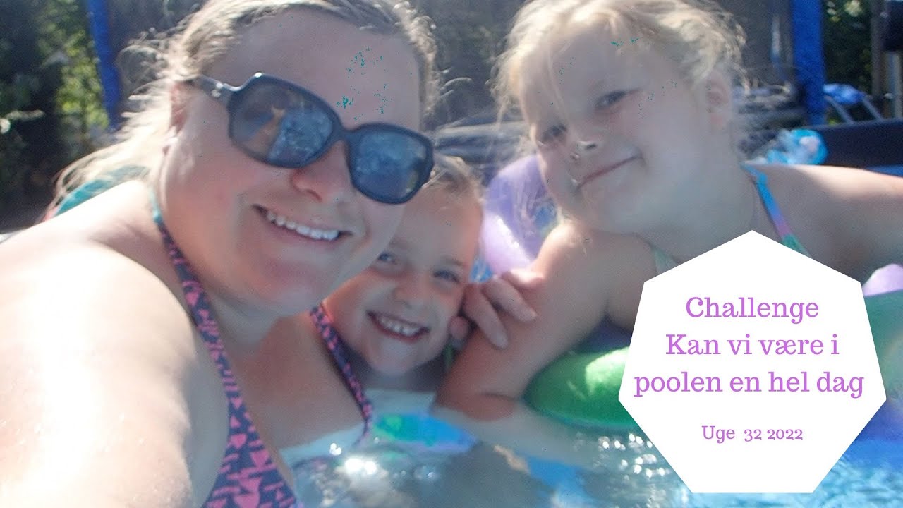 CHALLENGE - KAN VI VÆRE EN HEL DAG I POOLEN