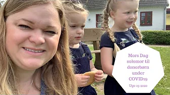 GLÆDELIG MORS DAG - MORS DAG FOR SOLOMOR TIL DONORBØRN under COVID19