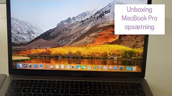 Unboxing MacBook Pro opsætning DANSK