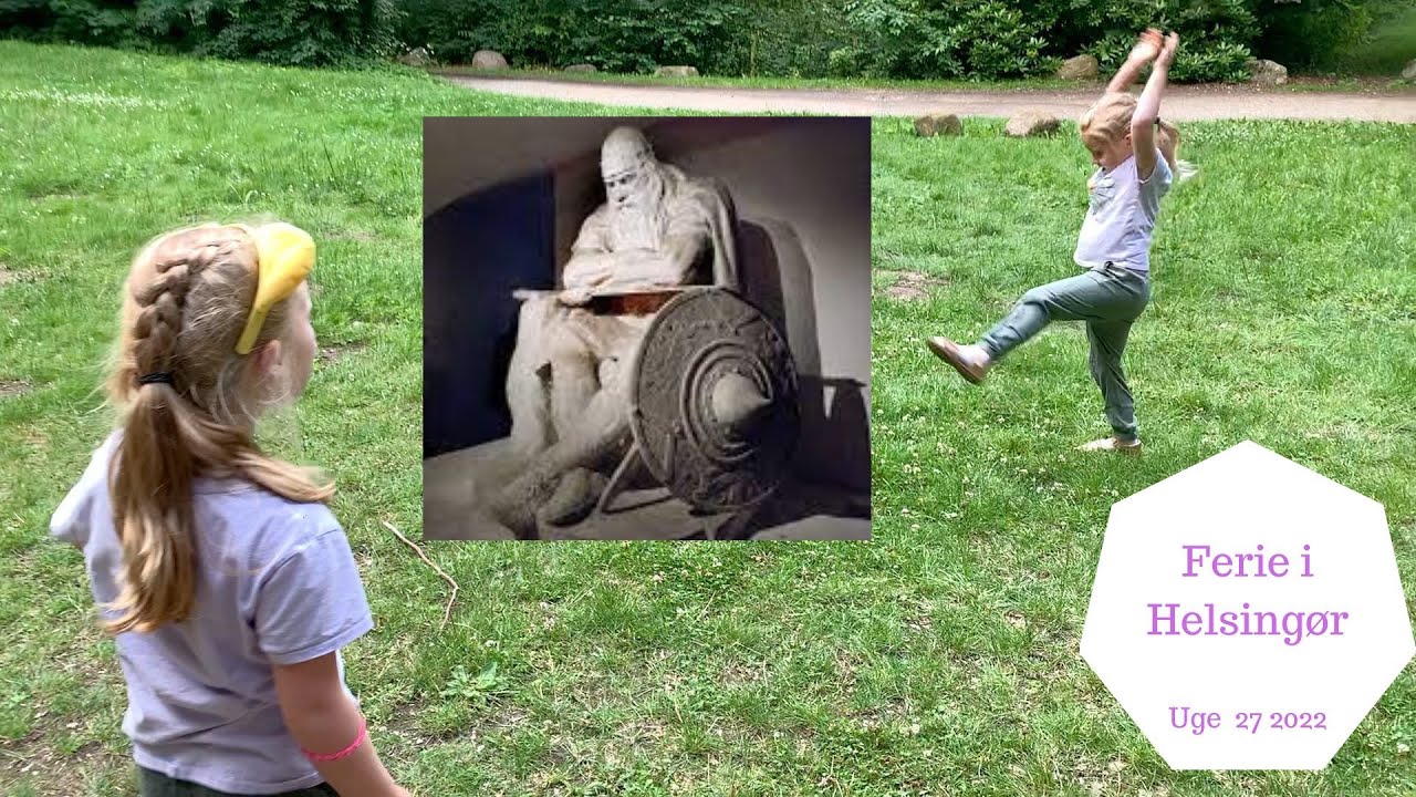 VI TAGER TIL HELSINGØR OG HOLDER FERIE