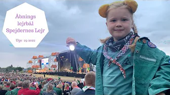 VORES FØRSTE DAG PÅ SPEJDERNES LEJR 2022 MED GIGANTISK LEJRBÅL