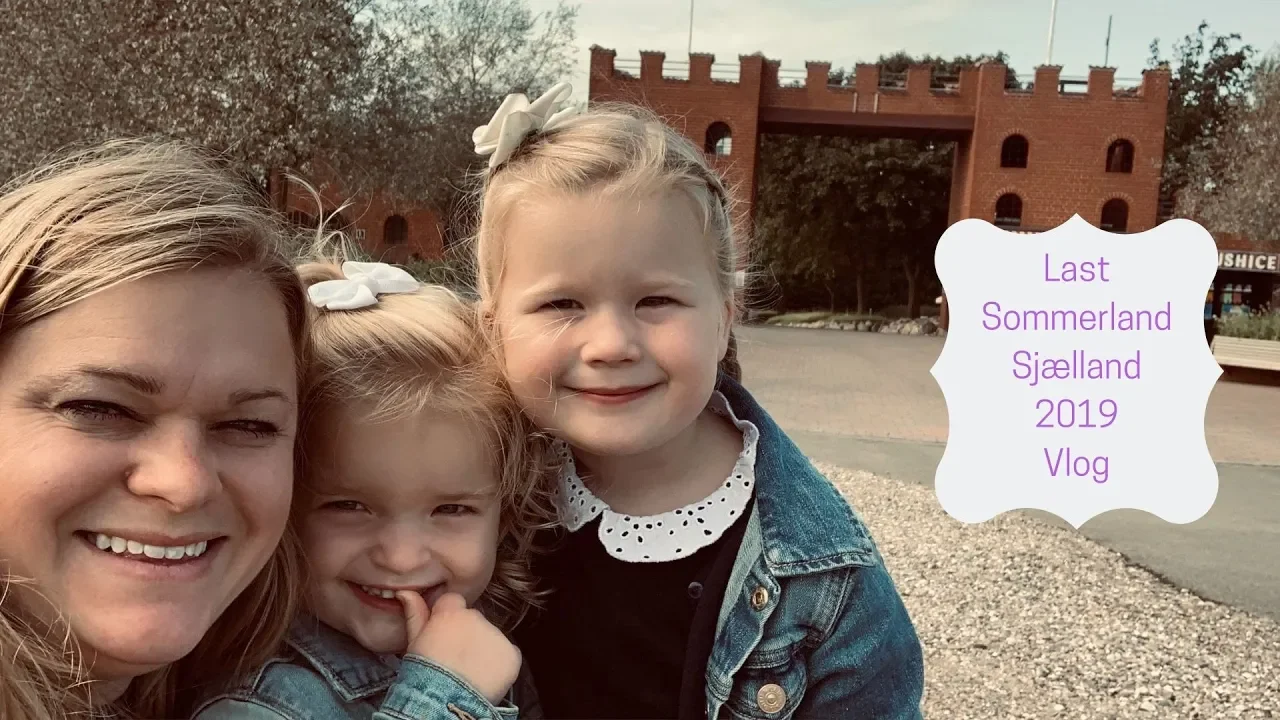 Last Sommerland Sjælland 2019 Vlog
