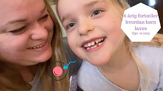 6 ÅRIG FORTÆLLER HVORDAN BØRN LAVES - KAN 6 ÅRIG LÆSE