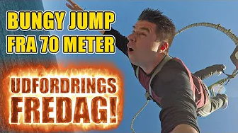 Udfordrings-fredag - Bungy Jump fra 70 meter!