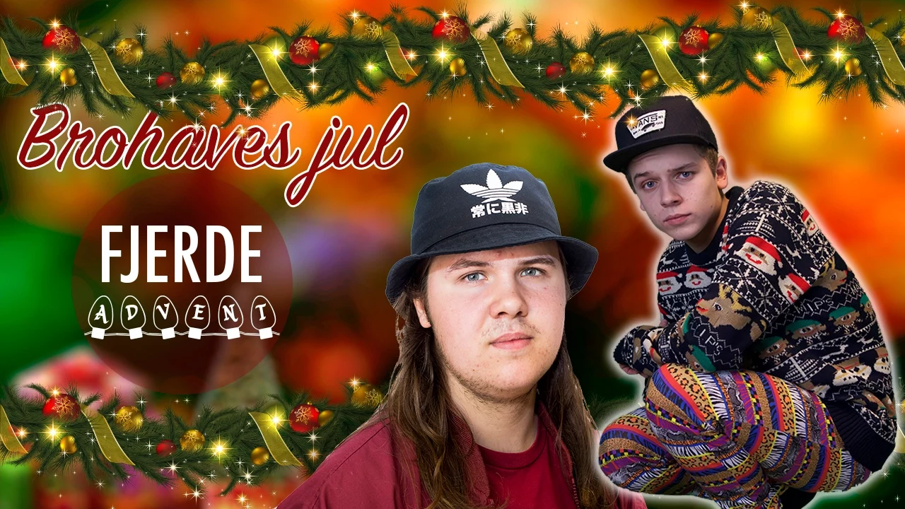 4. Advent | Brohaves Jul