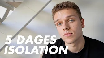 JEG VAR ISOLERET ALENE I 5 DAGE