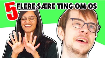 5 Flere MÆRKELIGE ting om os! | "Omvendt kæreste tag"