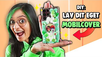 Jeg laver MIT EGET mobilcover! - Decoden