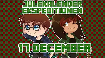 Julekalender Ekspeditionen - 2014 | 17 December