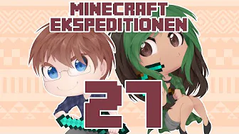 Minecraft Ekspeditionen - Sæson 4 | Episode 27