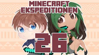 Minecraft Ekspeditionen - Sæson 4 | Episode 26