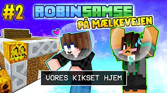 VORES KIKSET HJEM | RobinSamse på Mælkevejen #2