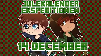 Julekalender Ekspeditionen - 2014 | 14 December