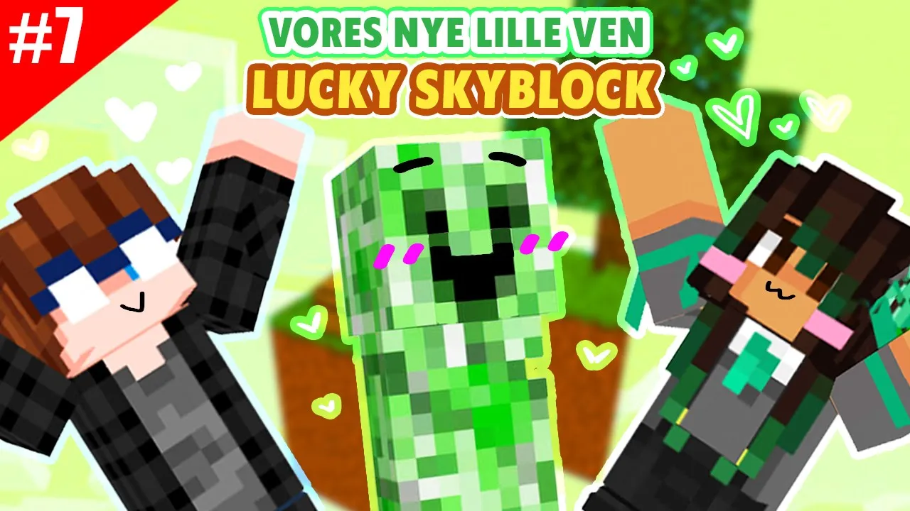 DEN VENLIGE CREEPER - Lucky Skyblock - Sæson 3 #7