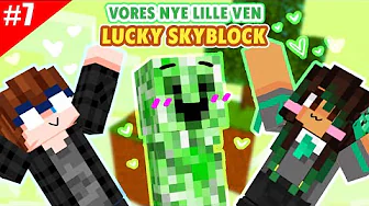 DEN VENLIGE CREEPER - Lucky Skyblock - Sæson 3 #7