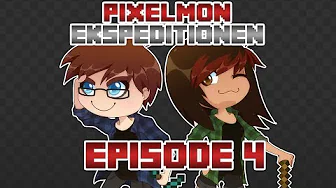 Pixelmon Ekspeditionen - Episode 4