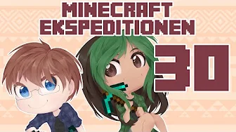 Minecraft Ekspeditionen - Sæson 4 | Episode 30