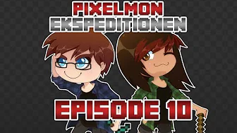 Pixelmon Ekspeditionen - Episode 10