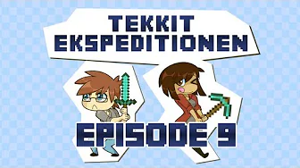 Tekkit Ekspeditionen - Episode 9