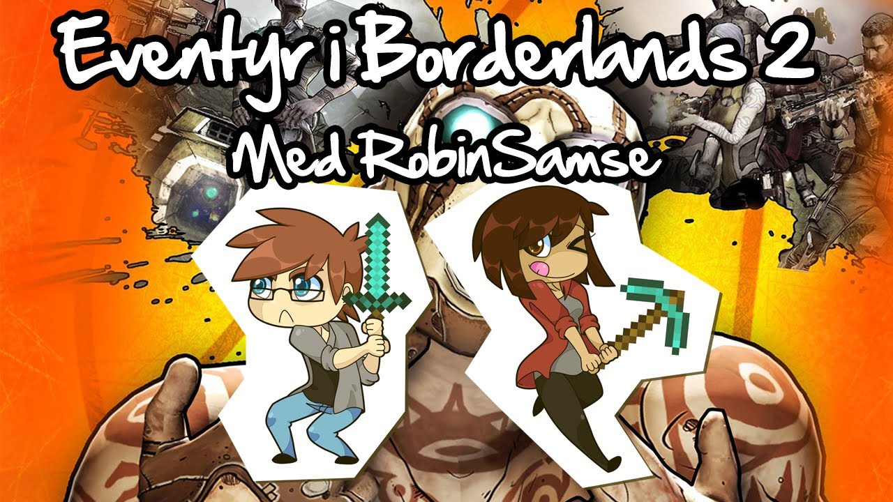 Borderlands 2 | Episode 1 - Eventyr med RobinSamse