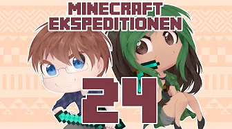 Minecraft Ekspeditionen - Sæson 4 | Episode 24