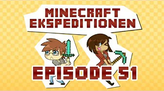 Minecraft Ekspeditionen - Sæson 2 | Episode 51