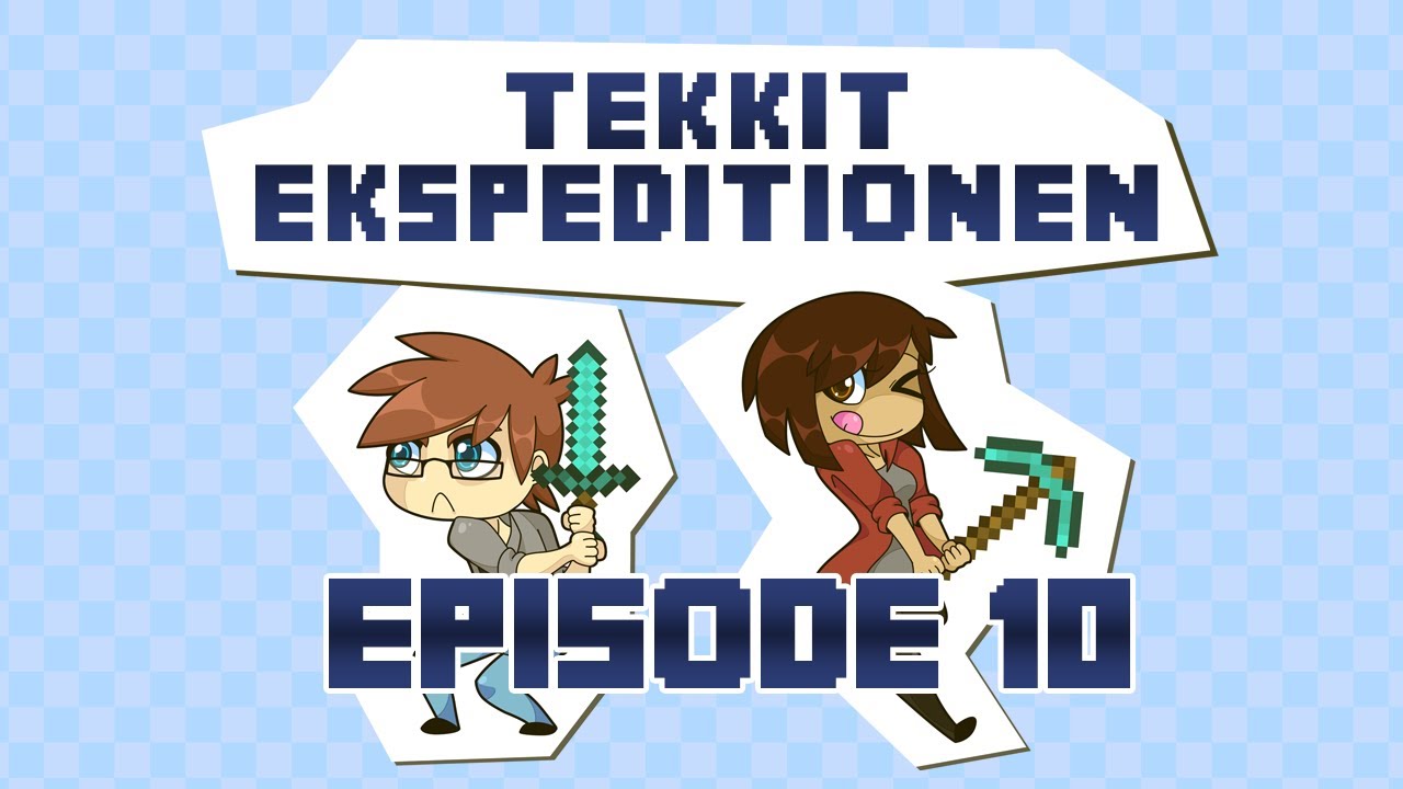 Tekkit Ekspeditionen - Episode 10