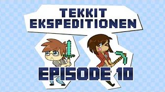 Tekkit Ekspeditionen - Episode 10