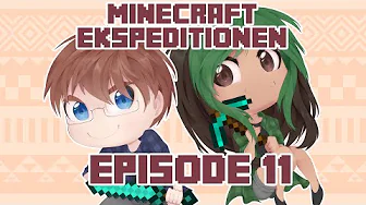 Minecraft Ekspeditionen - Sæson 4 | Episode 11