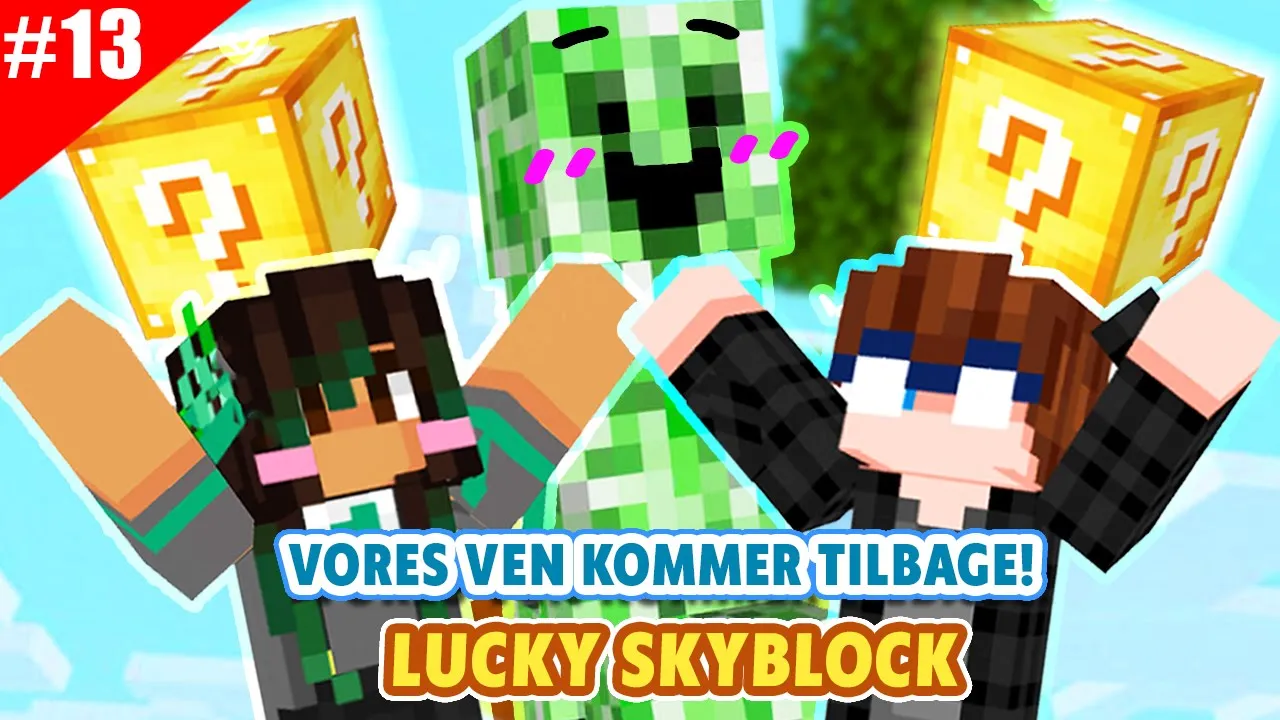 DEN VENLIGE CREEPER ER TILBAGE! - Lucky Skyblock - Sæson 3 #13