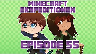Minecraft Ekspeditionen - Sæson 3 | Episode 55