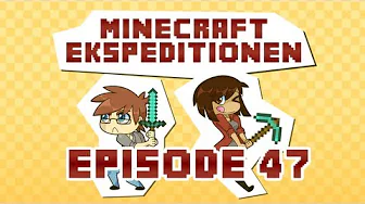 Minecraft Ekspeditionen - Sæson 2 | Episode 47