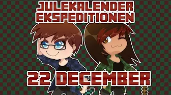 Julekalender Ekspeditionen - 22 December