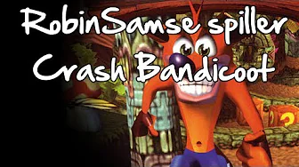 RobinSamse spiller Crash Bandicoot - Episode 2 *SLUT*