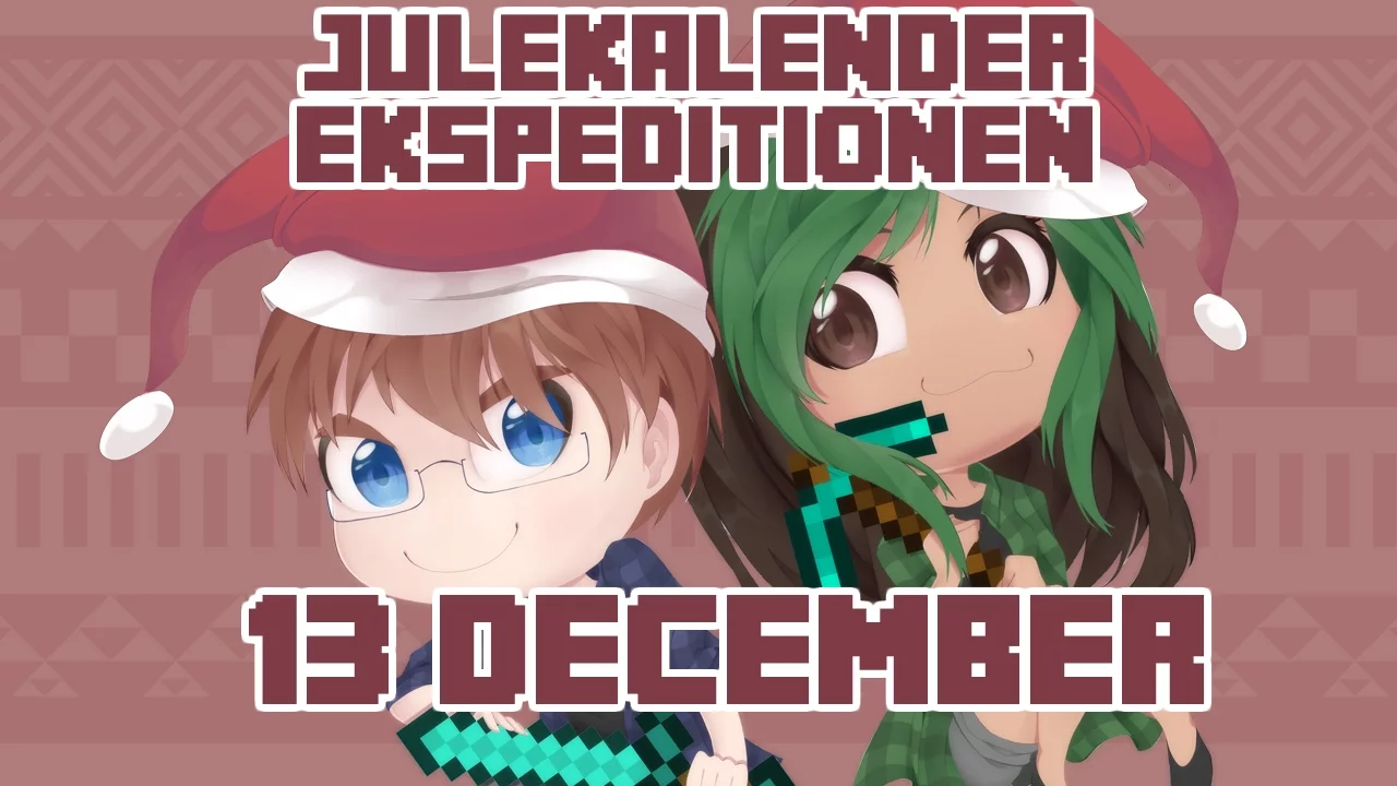Julekalender Ekspeditionen - 2015 | 13 December