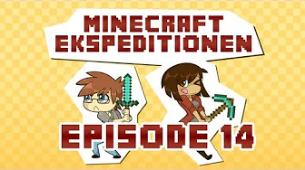 Minecraft Ekspeditionen - Sæson 2 | Episode 14