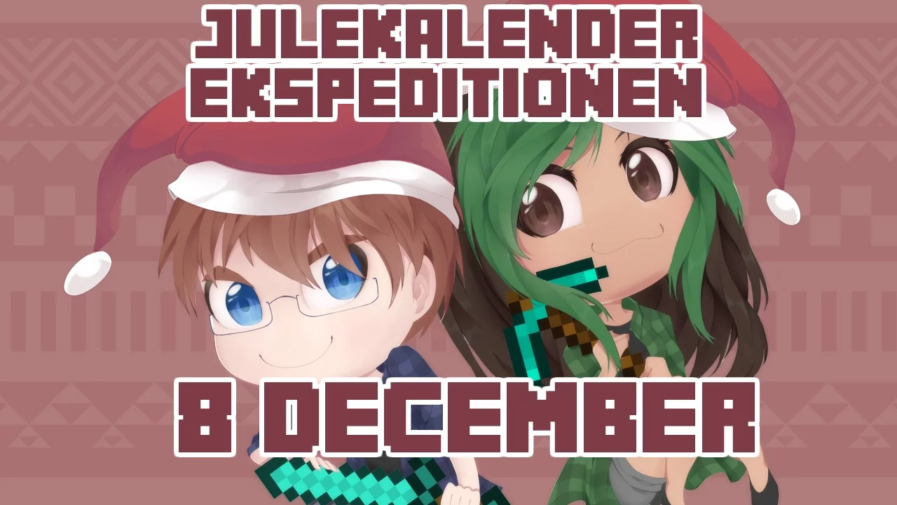 Julekalender Ekspeditionen - 2015 | 8 December