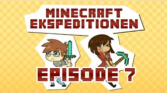Minecraft Ekspeditionen - Sæson 2 | Episode 7