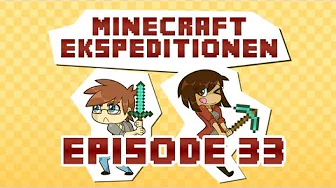 Minecraft Ekspeditionen - Sæson 2 | Episode 33